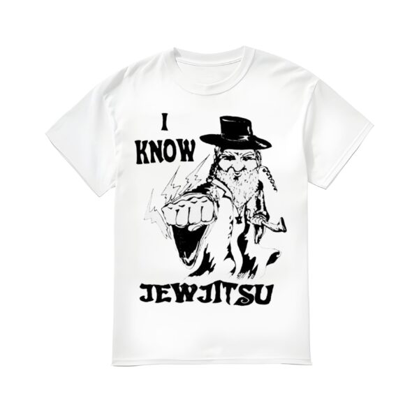 I Know Jew Jitsu Shirt