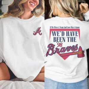 If We Were A Team 98 Braves Song Baseball Shirt