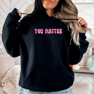 Mental Health Awareness Tomorrow Needs You Hoodie Crewneck Sweatshirt