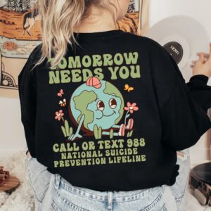 You Matter Tomorrow Needs You Mental Health Crewneck Sweatshirt