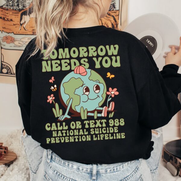 You Matter Tomorrow Needs Mental Health Crewneck Sweatshirt