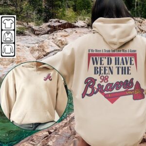 If We Were a Team 98 Braves Song Baseball Shirt