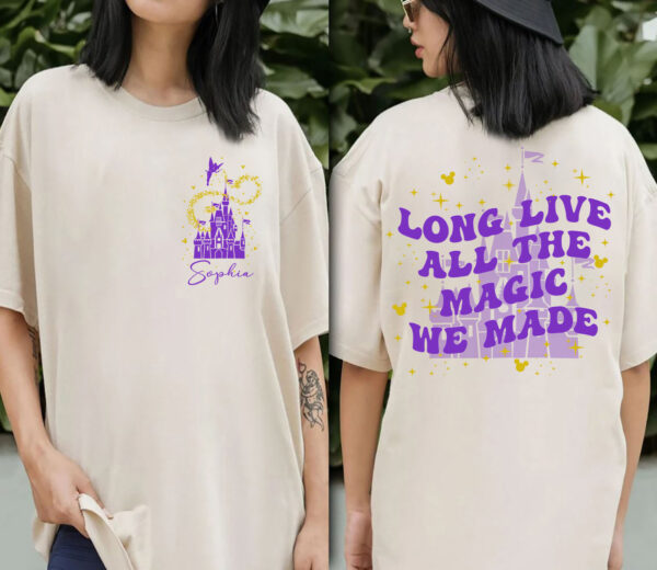 Long Live All The Magic We Made Shirt