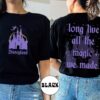 Long Live All The Magic We Made Shirt