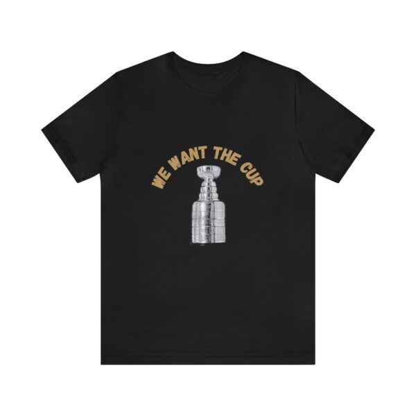 Golden Knights Stanley Cup We Want The Tshirt