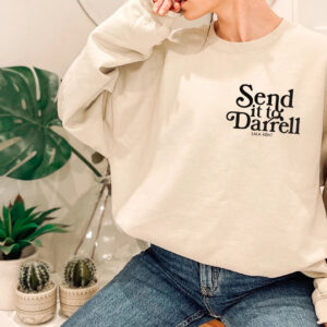 Send It To Darrell Lala Kent Sweatshirt