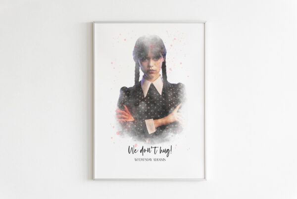 We Don’t Hug Quote Wednesday Addams Poster