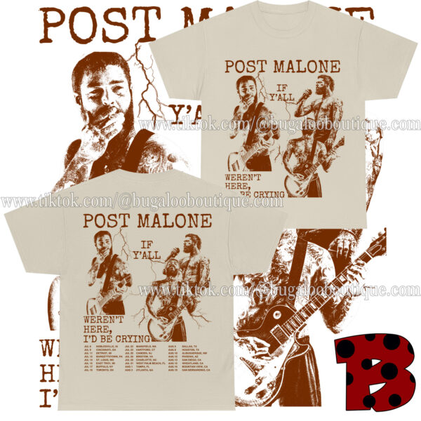 Post Malone If Y’all Weren’t Here I’d Be Crying Tour 2 Sided Tshirt