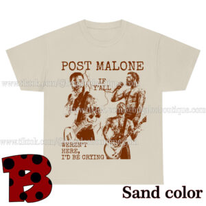 Post Malone If Y’all Weren’t Here I’d Be Crying Tour 2 Sided Tshirt