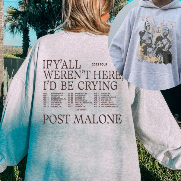 2023 If Y’all Weren’t Here I’d Be Crying Tour Sweatshirt