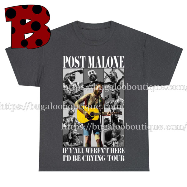 Posty If Y’all Weren’t Here I’d Be Crying Tour Graphic Tshirt For Fans