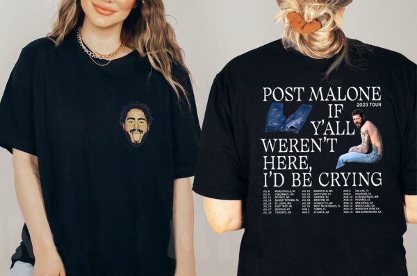 Post Malone If Y’all Weren’t Here I’d Be Crying Tour 2023 Tshirt