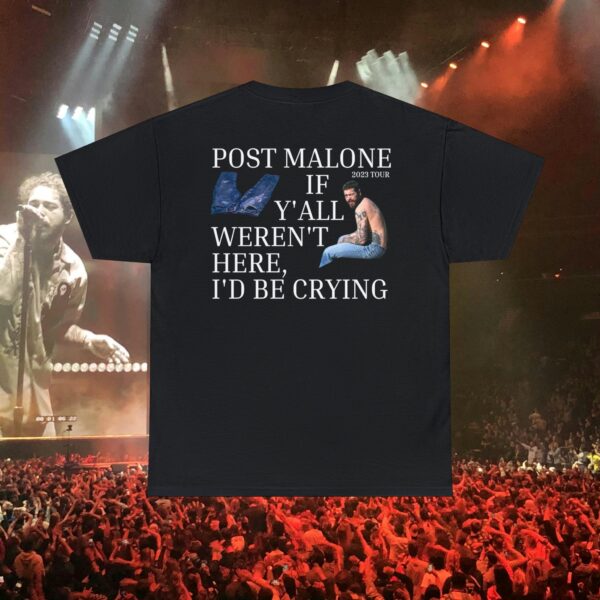 Post Malone Chemical If Y’all Weren’t Here I’d Be Crying Tour 2 Sided Shirt