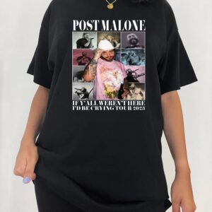 Posty Howdy If Y’all Weren’t Here I’d Be Crying Tour Tshirt