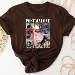 Posty Howdy If Y'all Weren't Here I'd Be Crying Tour Tshirt