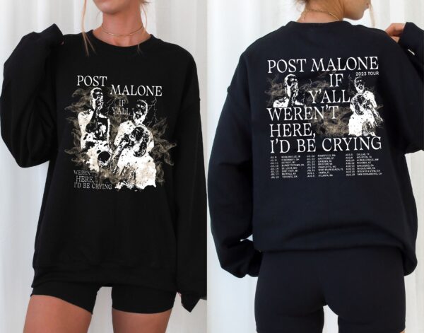 Post Malone If Y’all Weren’t Here I’d Be Crying Sweatshirt