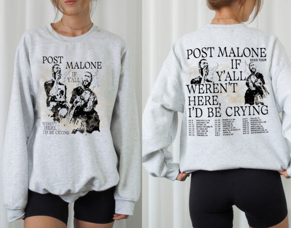 Post Malone If Y’all Weren’t Here I’d Be Crying Sweatshirt