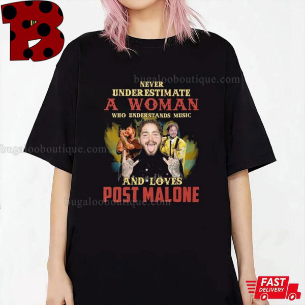 Posty Vintage Never Underestimate A Woman Who Loves Post Malone T-Shirt