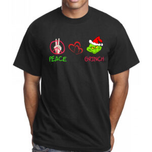 Peace Love Grinch Christmas Shirt, Christmas Grinch Tee,Funny Grinch Trendy Christmas Black Hoodie Long Sleeve unisex T-shirts Plus Size