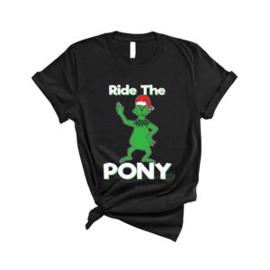 Grinch T-Shirt Ride The Pony Christmas Battle Royal Stole Merry Halloween Is Night Tee