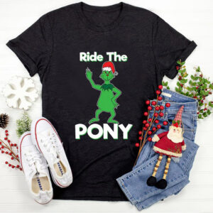 Grinch T-Shirt Ride The Pony Christmas Battle Royal Stole Merry Halloween Is Night Tee