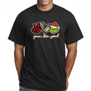 Peace Love Grinch Christmas Shirt, Christmas Grinch Tee,Funny Grinch Trendy Christmas Black Hoodie Long Sleeve unisex T-shirts Plus Size