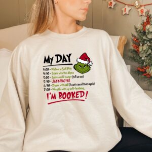 The Grinch My Day I'm Booked Christmas Sweatshirt