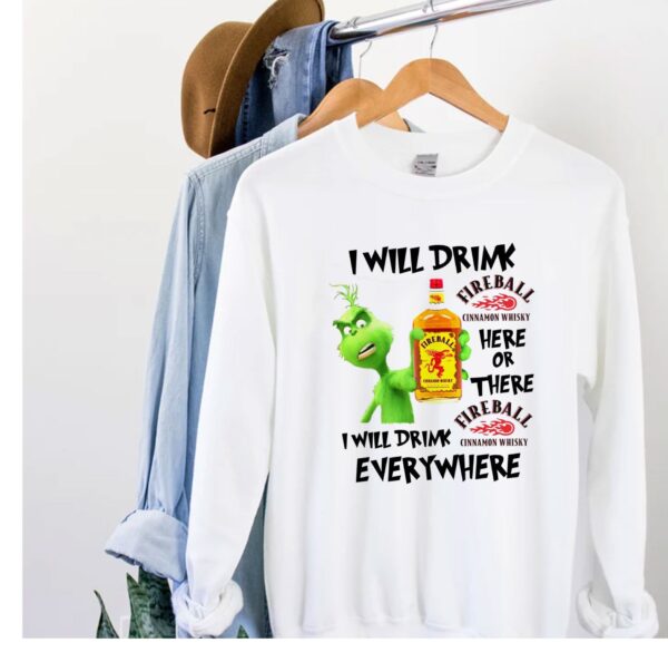 Grinch I Will Drink Fireball Cinnamon Whisky Shirts All Need Is Christmas Sweater Sweatshirt