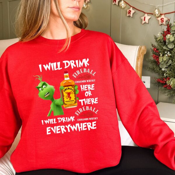 Grinch I Will Drink Fireball Cinnamon Whisky Sweatshirt