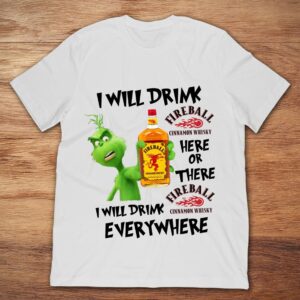 Grinch I Will Drink Fireball Cinnamon Whisky Shirts, Fireball, Grinch All I Need Is Fireball Christmas Sweater, Fireball Grinch Sweatshirt