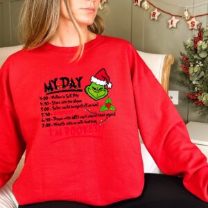 My Day I’m Booked Grinch Christmas Sweatshirt