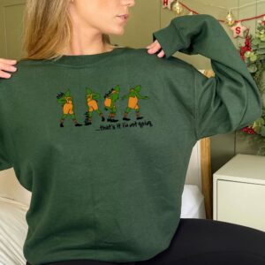 The Grinch That's It I'm Not Going Christmas Sweatshirt