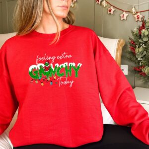 Vintage Feeling Extra Grinchy Today Christmas Sweatshirt