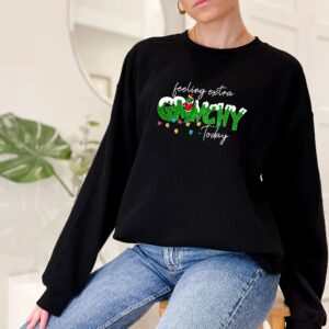 Vintage Feeling Extra Grinchy Today Christmas Sweatshirt