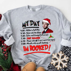 My Day I’m Booked Sweatshirt Post Malone Xmas 2023 Cute