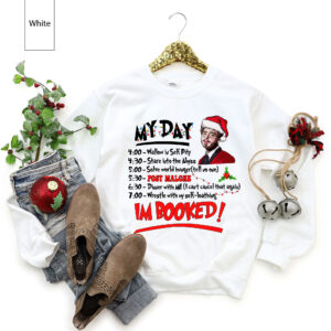 My Day I'm Booked Sweatshirt Post Malone Xmas 2023 Cute