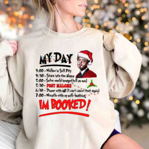 My Day I'm Booked Sweatshirt Post Malone Xmas 2023 Cute