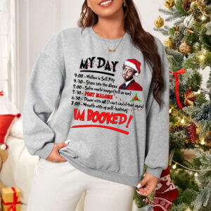 My Day I'm Booked Sweatshirt Post Malone Xmas 2023 Cute